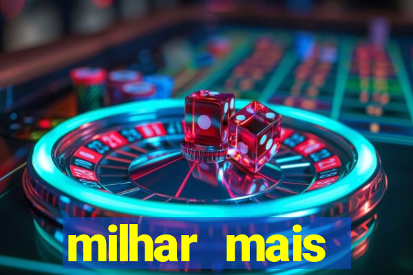 milhar mais atrasada na federal